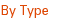 By Type