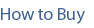 How to Buy
